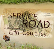 Adhesive Production: Erin Courney's The Service Road