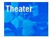 Theater